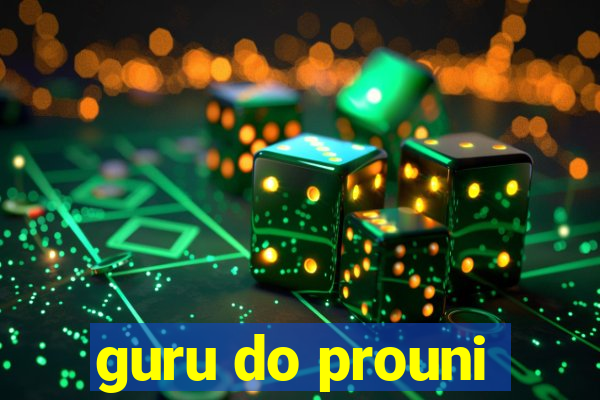 guru do prouni